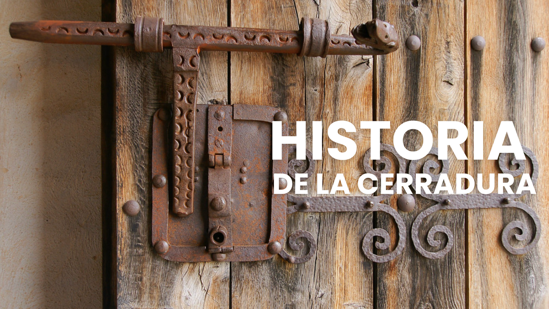 HISTORIA DE LA CERRADURA TRADICIONAL A LA CERRADURA DIGITAL